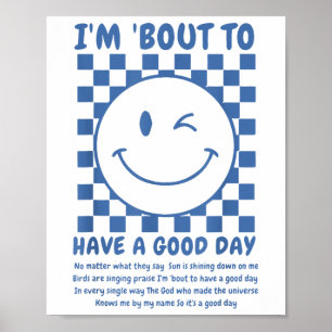 Poster Estou Prestes A Ter Um Bom Dia