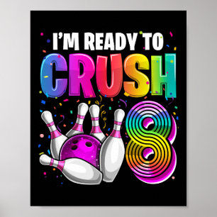 Poster Estou pronto para esmagar o 8 8º aniversário da Bo