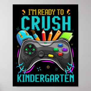 Poster Estou pronto para esmagar o Kindergarten Ck para o