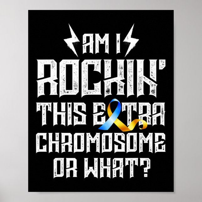 Poster Estou Rockando Este Cromossomo Extra Ou O Que Down (Frente)