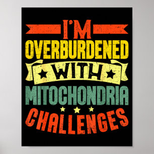 Poster Estou sobrecarregado com desafios de mitocôndrias