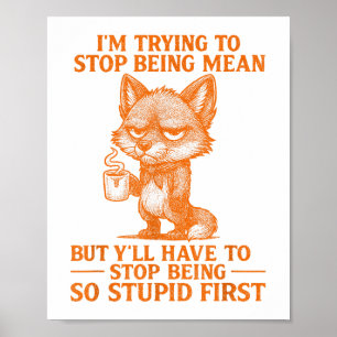Poster Estou Tentando Deixar De Ser Uma Engraçada Citação