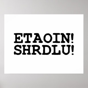 POSTER ETAOIN! SHRDLU!