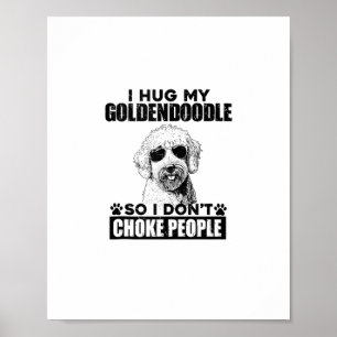 Poster Eu Abraço Meu Goldendoodle Para Que Eu Não Engrace
