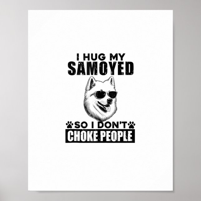 Poster Eu Abraço Minha Samoia Para Que Eu Não Engole Pess (Frente)