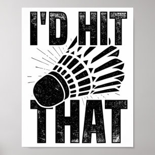 Poster Eu Acertaria Aquele Jogador De Badminton Shuttle