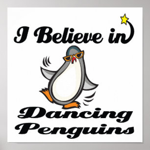 Poster eu acredito em pinguins dançantes