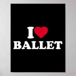 Poster Eu Adoro Balé I Balé Cardíaco Dançarino Dançarino