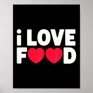 Poster Eu adoro Comida Engraçado Presente de Foodie para