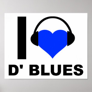 Póster Eu Adoro o Cartaz Divertido do D'Blues