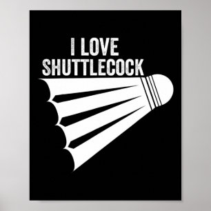 Poster Eu Adoro O Shuttle Engraçado Badminton