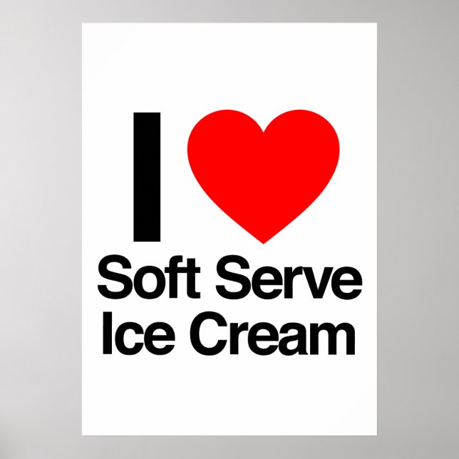 Póster eu adoro o soft serve sorvete (Frente)