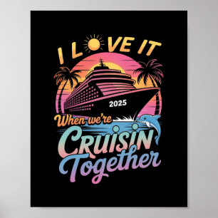 Poster Eu Adoro Quando Estamos Passeando Juntos Cruzeiro