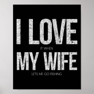 Poster Eu Adoro Quando Minha Esposa Me Deixa Ir Pescar Di