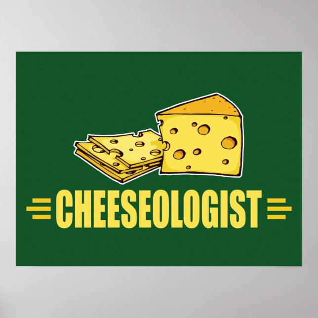 Póster Eu Adoro Queijo! Engraçado Cheeseólogo (Frente)