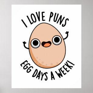 Poster Eu Adoro Uns Ovos Dias Por Semana Uma Comida Engra