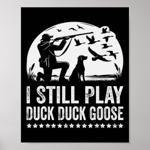 Poster Eu Ainda Toco Caça De Patos Engraçados