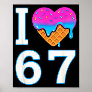 Poster Eu Amo 67 Meme Coração 6 7 Coisas de Merchandise S
