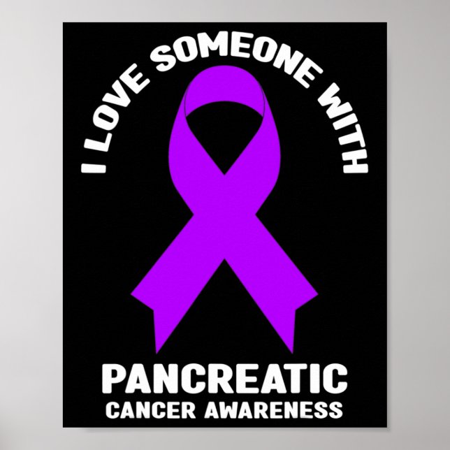 Poster Eu Amo Alguém Com Consciência Do Câncer de pâncrea (Frente)