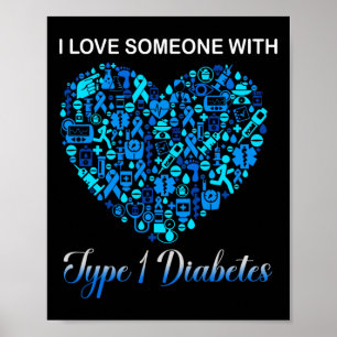 Poster Eu Amo Alguém Com Diabetes Tipo 1 Com Conhecimento