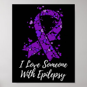 Poster Eu Amo Alguém Que Lida Com A Consciência Da Epilep