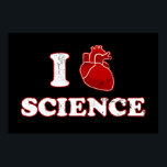 Póster eu amo ciência / i ciência do coração / anatomia<br><div class="desc">Crie seu costume eu amo ciência / i ciência cardíaca / camisa anatomia</div>