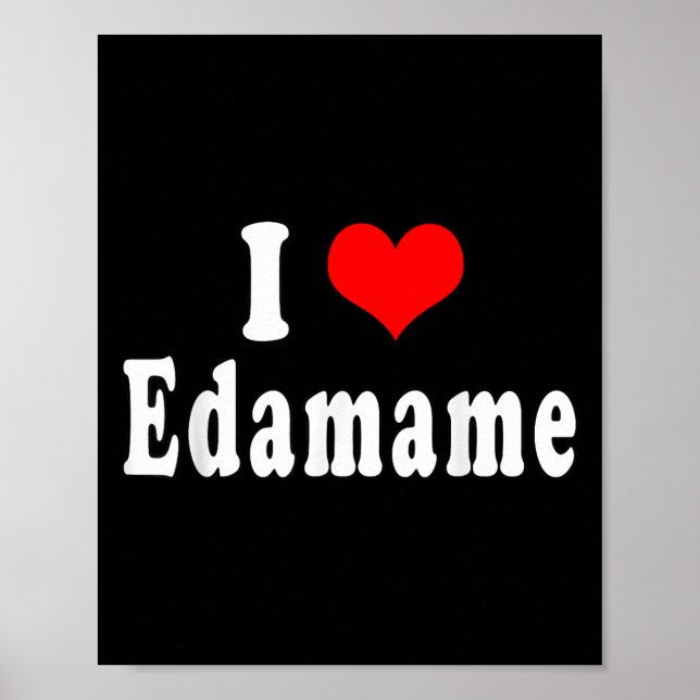Poster Eu Amo Edamame Funny Citando Comida Japonesa Soja (Frente)