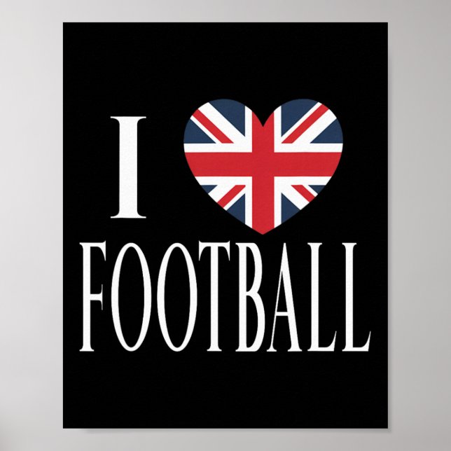 Poster Eu Amo Futebol Bandeira da Grã-Bretanha Coração Fu (Frente)