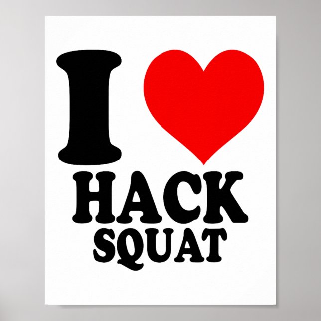 Poster Eu Amo Hack Squat  (Frente)