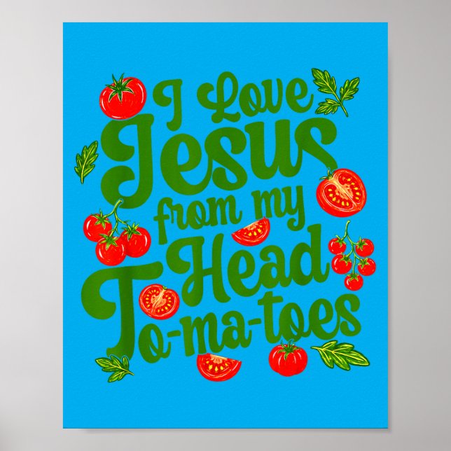 Poster Eu Amo Jesus Desde Meus Tomates Cabeça Divertido C (Frente)