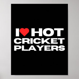 Poster Eu Amo Jogadores de Críquete Quentes Divertidos Mã
