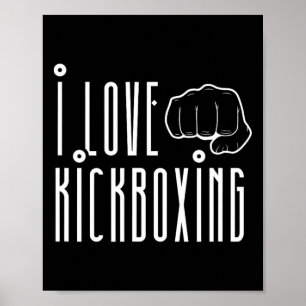 Poster Eu Amo Kickboxing Kickbox Kick Boxing Kickboxer