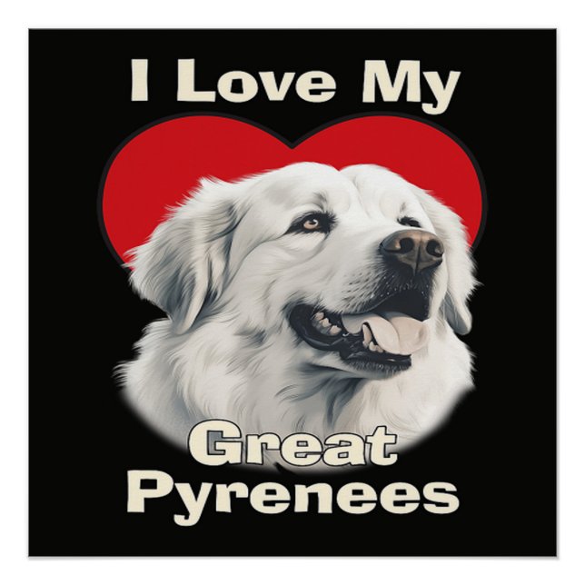Póster Eu amo meu cachorro Grande Pirineus (Frente)