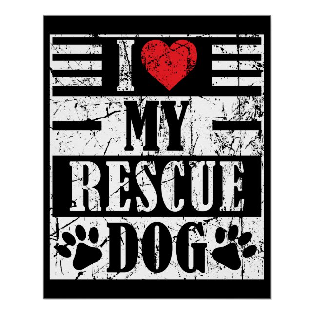 Póster Eu Amo Meu Cão Resgatado Presente Divertido de Est (Frente)