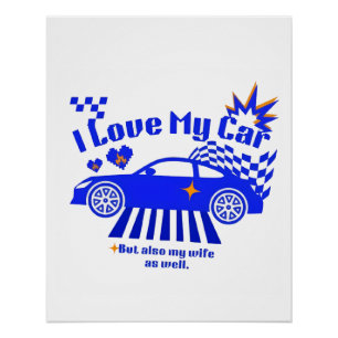 Póster Eu Amo Meu Carro Mas Também Minha Esposa Frase Eng
