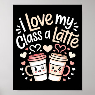 Poster Eu Amo Meu Cl A Latte Café Dia dos Namorados Profe