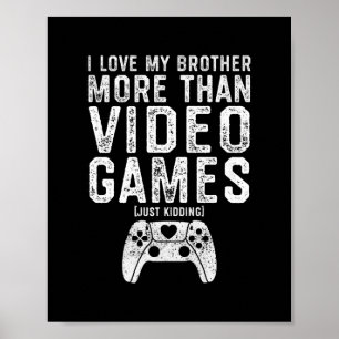 Poster Eu Amo Meu Irmão Engraçado Jogador De Vídeo Gar