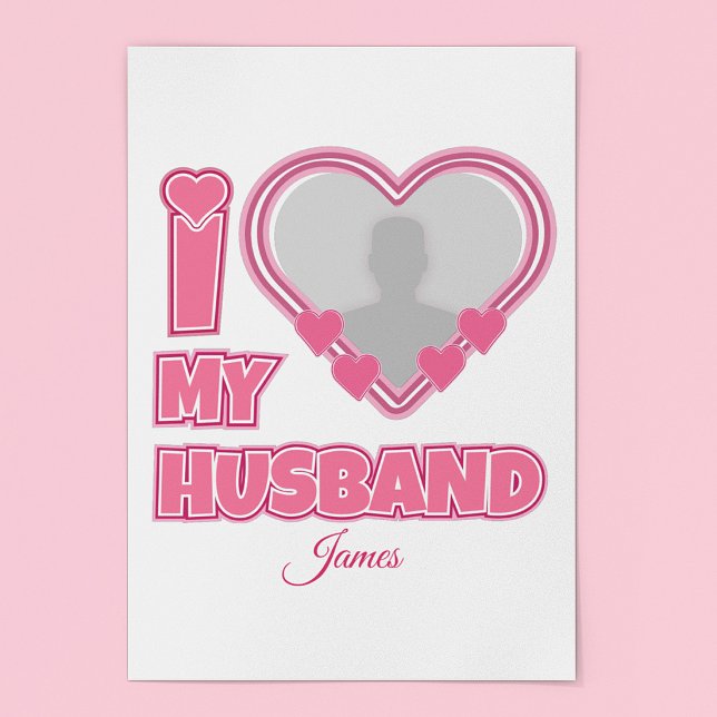 Póster Eu Amo Meu Marido Personalizado – Adicionar Foto e (Criador carregado)