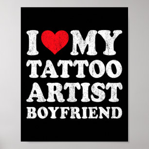 Poster Eu Amo Meu Namorado Artista de Tatuagem Engraçado