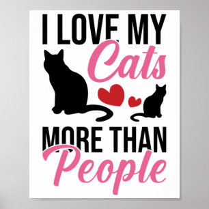 Poster Eu Amo Meus Gatos Mais Que Pessoas Amantes de Gati