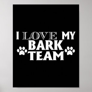 Poster Eu Amo Minha Equipe De Latidos - Um Cachorro Engra
