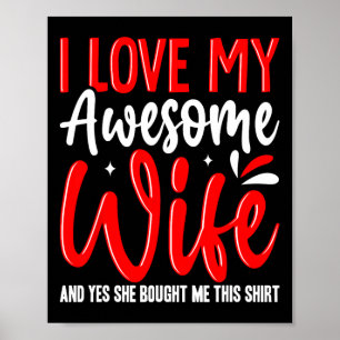 Poster Eu Amo Minha Esposa Incrível Ela Me Comprou Esta C