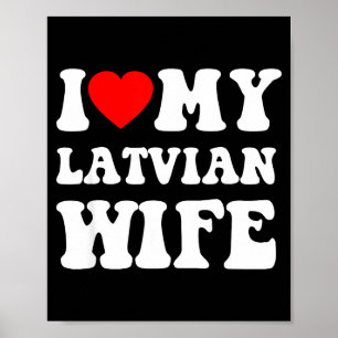 Poster Eu Amo Minha Esposa Letã Engraçado Para Homens Mul