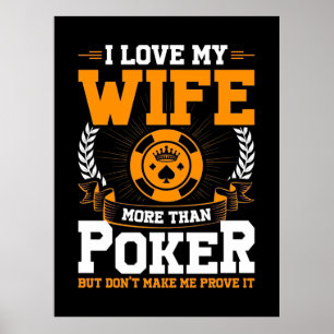 Poster Eu Amo Minha Esposa Mais Do Que Poker