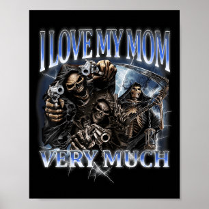 Poster Eu Amo Minha Mãe Muito Engraçado Duro Skeleton Mem