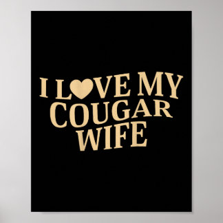 Poster Eu Amo Minha Mulher De Cougar Eu Corto Minha Mulhe