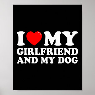 Poster Eu Amo Minha Namorada E Meu Cachorro Eu Amo Minha