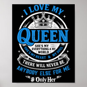 Poster Eu Amo Minha Rainha Ela é Tudo Para Mim No Meu Mun