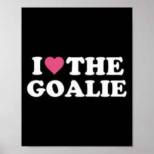 Poster Eu Amo O Goleiro Lindo Goleiro De Futebol Família