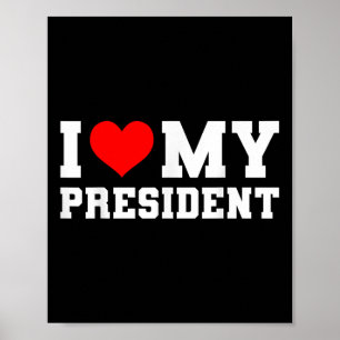 Poster Eu Amo O Meu Presidente Donald Trump 2024 I Heart
